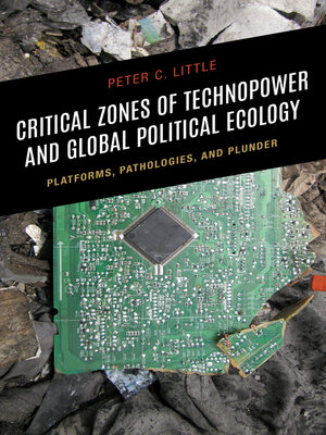 cover image of Critical Zones of Technopower and Global Political Ecology